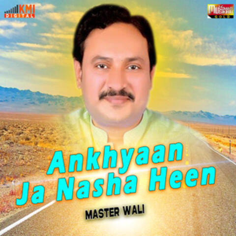 Ankhyaan Ja Nasha Heen