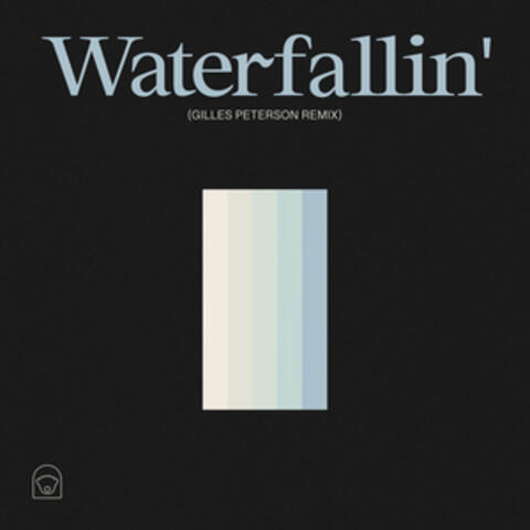 Waterfallin'