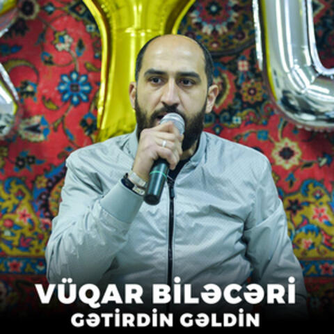 Gətirdin Gəldin