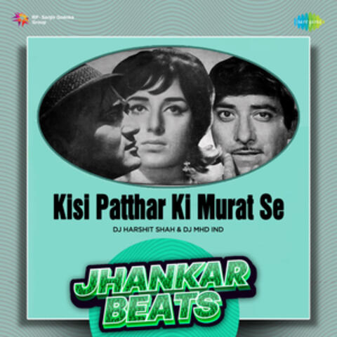 Kisi Patthar Ki Murat Se