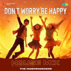 Don't Worry Be Happy