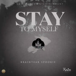 Stay To Myself