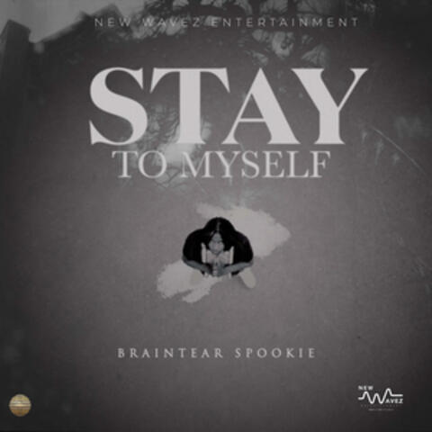 Stay To Myself