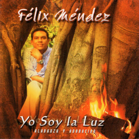 Yo Soy la Luz (Alabanza y Adoración)