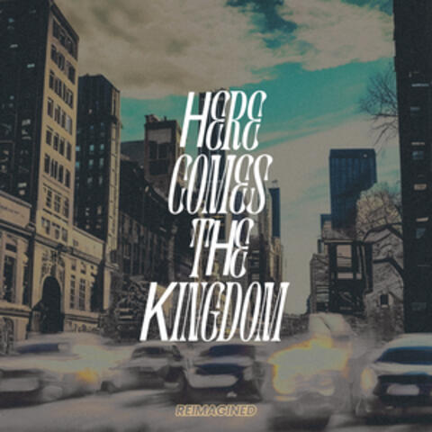 Here Comes the Kingdom