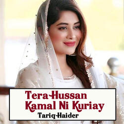Tera Hussan Kamal Ni Kuriay