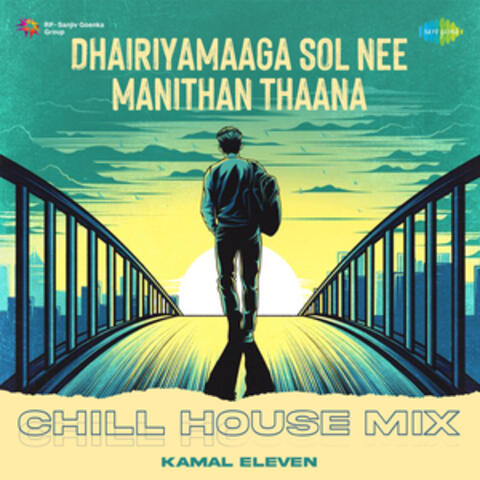 Dhairiyamaaga Sol Nee Manithan Thaana