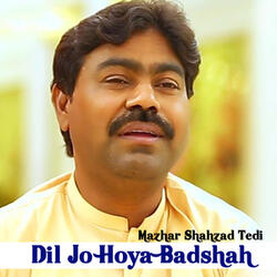 Dil Jo Hoya Badshah