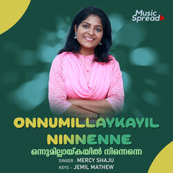 Onnumillaykayil Ninnenne