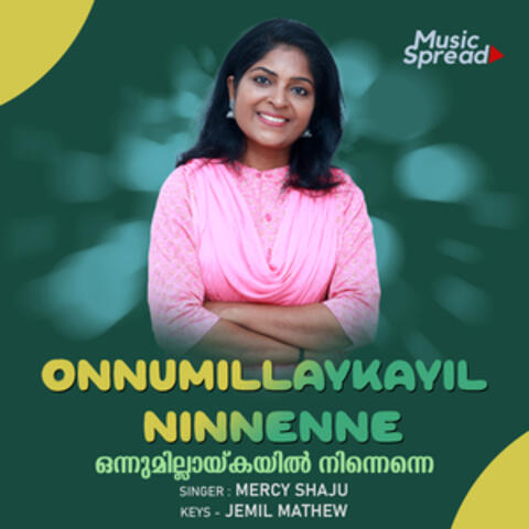 Onnumillaykayil Ninnenne