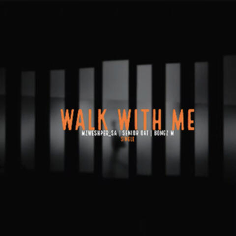 Walk With Me