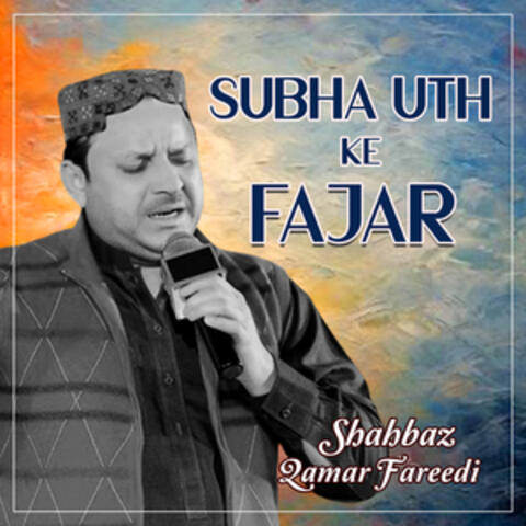 Subha Uth Ke Fajar - Single