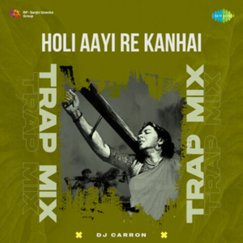 Holi Aayi Re Kanhai