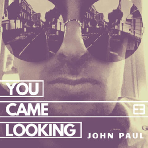 You Came Looking