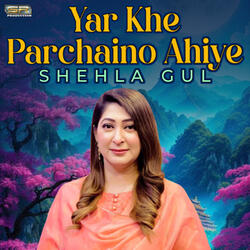Yar Khe Parchaino Ahiye