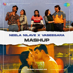 Neela Nilave X Vaseegara
