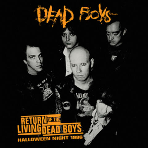 Return Of The Living Dead Boys - Halloween Night 1986