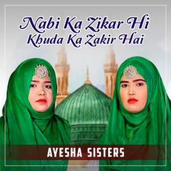 Nabi Ka Zikar Hi Khuda Ka Zakir Hai