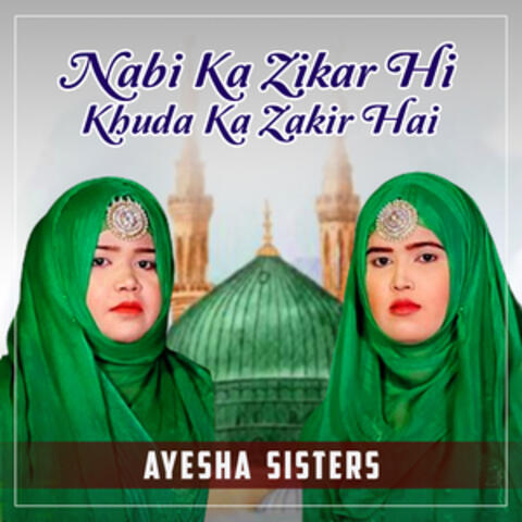 Nabi Ka Zikar Hi Khuda Ka Zakir Hai - SSingle
