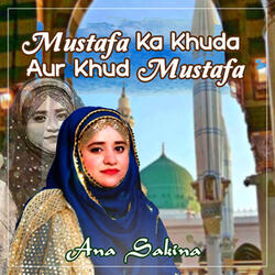 Mustafa Ka Khuda Aur Khud Mustafa