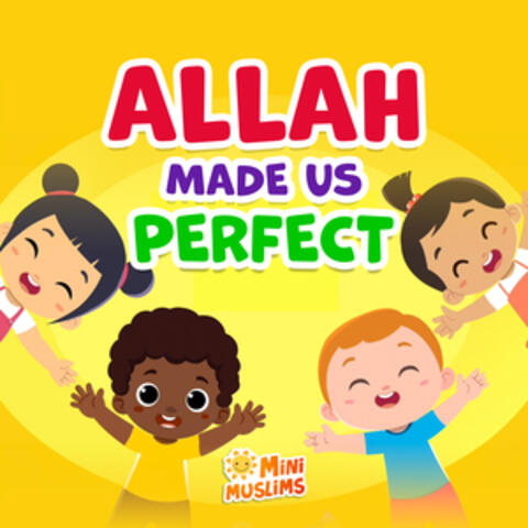 Allah Made Us Perfect