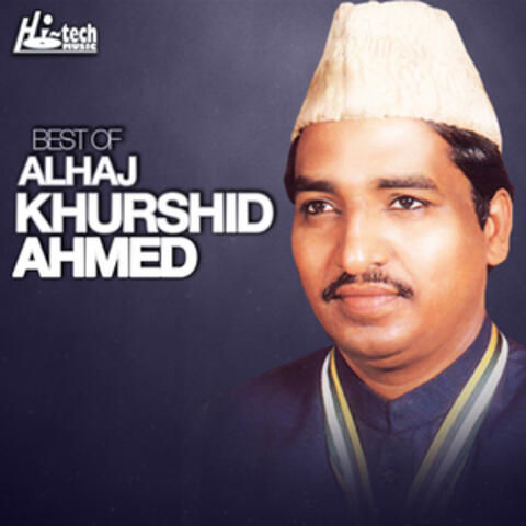 Best of Alhaj Khurshid Ahmed
