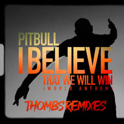 I Believe That We Will Win (World Anthem)
