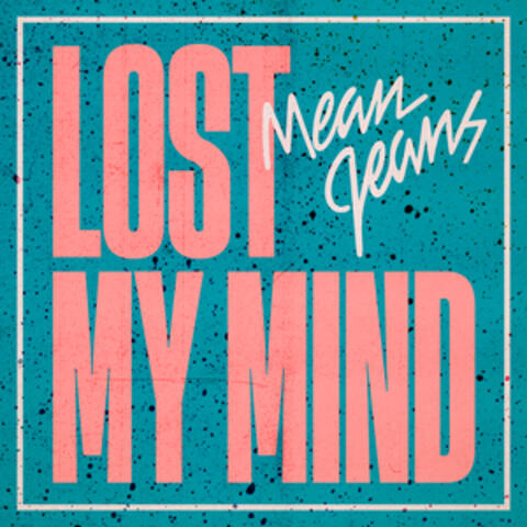 Lost My Mind