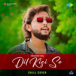 Dil Kisi Se