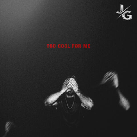 Too Cool For Me