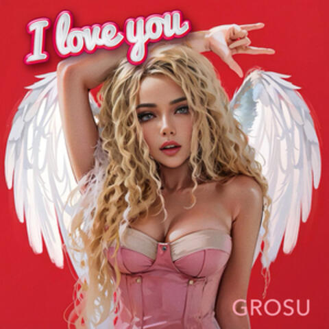 I love you