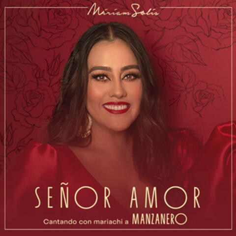 Señor Amor Cantando con Mariachi a Manzanero