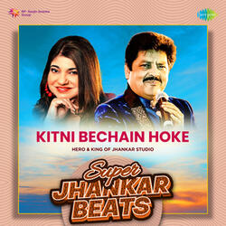 Kitni Bechain Hoke