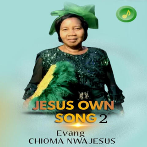 Jesus Own Song 2