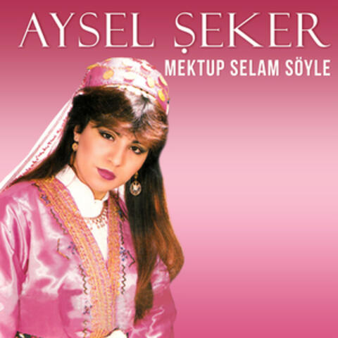 Mektup Selam Söyle