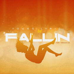 Fallin (feat. Yungeen Ace)