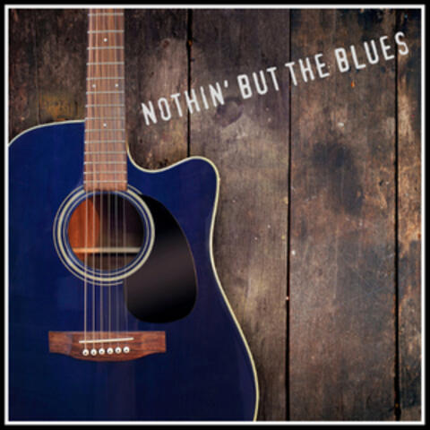 Nothin' but the Blues