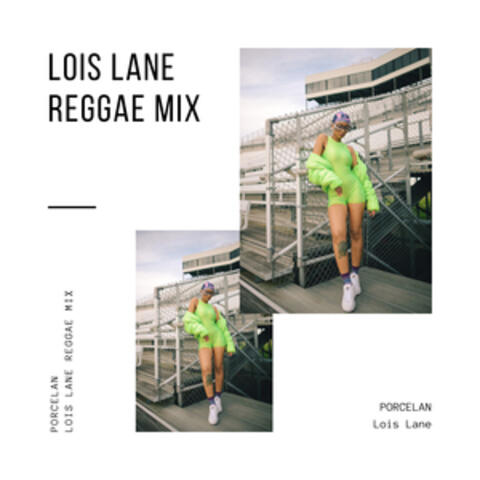 Lois Lane (Reggae Mix)