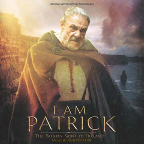 I Am Patrick - The Patron Saint of Ireland