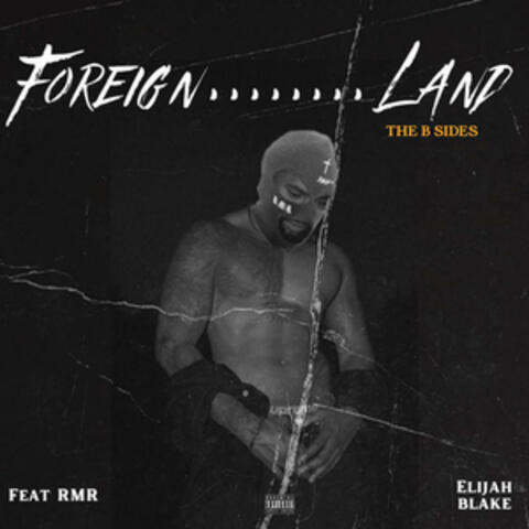 Foreign Land (B-Sides)