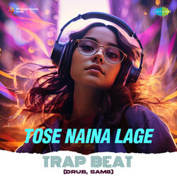 Tose Naina Lage