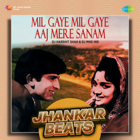 Mil Gaye Mil Gaye Aaj Mere Sanam