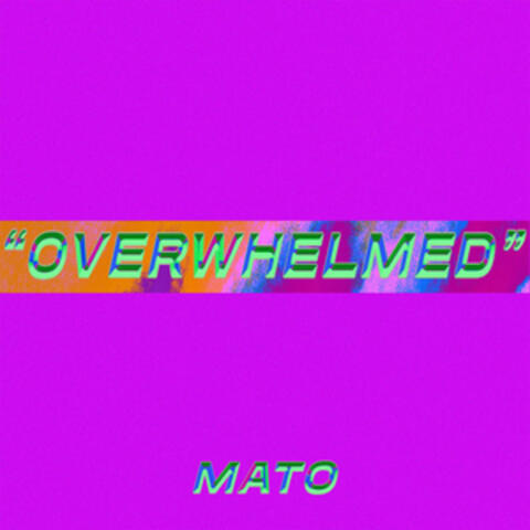 Overwhelmed