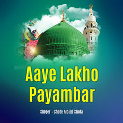 Aaye Lakho Payambar