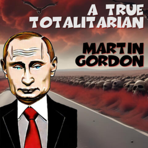 A True Totalitarian