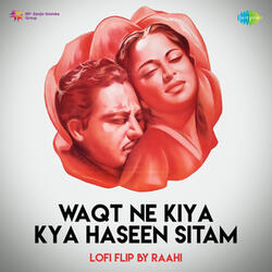 Waqt Ne Kiya Kya Haseen Sitam