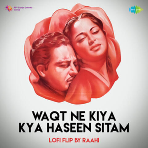 Waqt Ne Kiya Kya Haseen Sitam