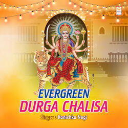 Evergreen Durga Chalisa