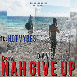 Nah Give Up