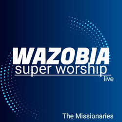 Wazobia Super Worship